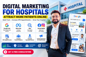 Read more about the article Digital Marketing for Hospitals: A Complete Guide to Attract More Patients Online